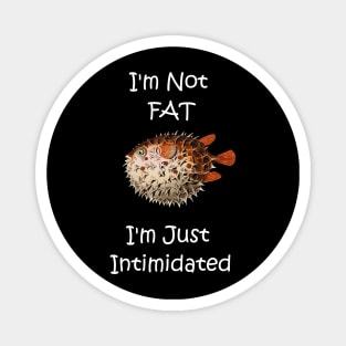 Funny I'm Not Fat Pufferfish Magnet